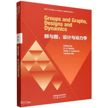 群与图，设计与动力学（英文版）Groups and Graphs， Designs and D群论图论组合数学研究生参考书高等教育出版社研究生教材群图动力学