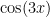 \cos(3x)