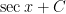 \sec x + C