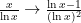 \frac{x}{\ln x} \to \frac{\ln x - 1}{(\ln x)^2}