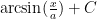 \arcsin(\frac{x}{a}) + C