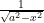 \frac{1}{\sqrt{a^2 - x^2}}