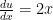 \frac{du}{dx} = 2x