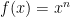 f(x) = x^n