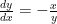 \frac{dy}{dx} = -\frac{x}{y}