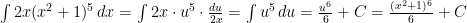 \int 2x(x^2 + 1)^5 \, dx = \int 2x \cdot u^5 \cdot \frac{du}{2x} = \int u^5 \, du = \frac{u^6}{6} + C = \frac{(x^2 + 1)^6}{6} + C
