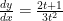 \frac{dy}{dx} = \frac{2t + 1}{3t^2}
