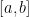 [a, b]