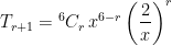 T_{r+1} = {}^6C_r \, x^{6-r} \left( \displaystyle \frac{2}{x} \right)^r