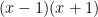 (x-1)(x+1)