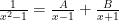 \frac{1}{x^2-1} = \frac{A}{x-1} + \frac{B}{x+1}