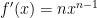 f'(x) = nx^{n-1}