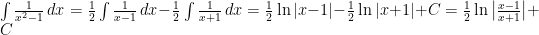 \int \frac{1}{x^2-1} \, dx = \frac{1}{2} \int \frac{1}{x-1} \, dx - \frac{1}{2} \int \frac{1}{x+1} \, dx = \frac{1}{2} \ln|x-1| - \frac{1}{2} \ln|x+1| + C = \frac{1}{2} \ln\left|\frac{x-1}{x+1}\right| + C